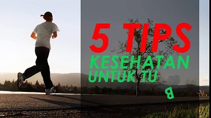 5 Tips Kesehatan untuk Tubuh Lebih Bugar