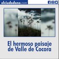 El hermoso Valle de Cocora en Colombia¿Sabías que en el Valle de Cocora crecen las palmeras más altas del mundo? Pueden crecer hasta 60 metros de altura