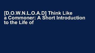 [D.O.W.N.L.O.A.D] Think Like a Commoner: A Short Introduction to the Life of the Commons