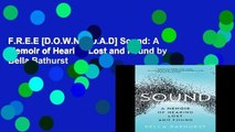 F.R.E.E [D.O.W.N.L.O.A.D] Sound: A Memoir of Hearing Lost and Found by Bella Bathurst