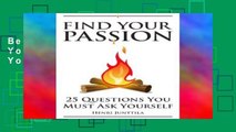 Best product  Find Your Passion: 25 Questions You Must Ask Yourself