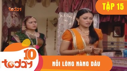 Nỗi Lòng Nàng Dâu (Tập 15 - Phần 2) - Phim Bộ Tình Cảm Ấn Độ Hay 2018 - TodayTV