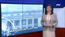 #SentroBalita: Shortlist sa pagka-Assoc. Justice, inilabas na