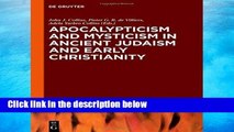 [P.D.F] Apocalypticism and Mysticism in Ancient Judaism and Early Christianity (Ekstasis: