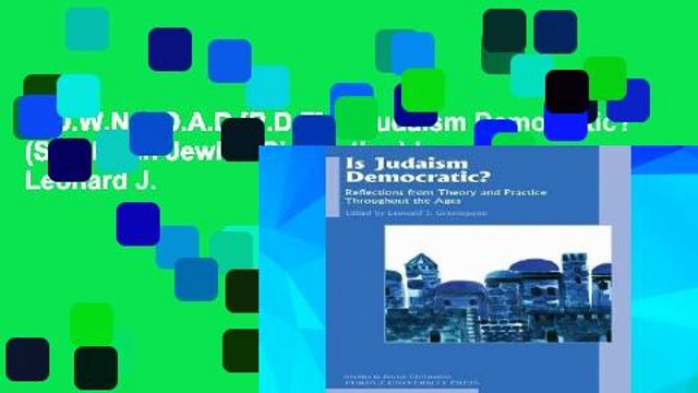 D.O.W.N.L.O.A.D [P.D.F] Is Judaism Democratic? (Studies in Jewish Civilization) by Leonard J.