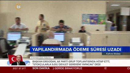Yapılandırmada ödeme süresi uzadı