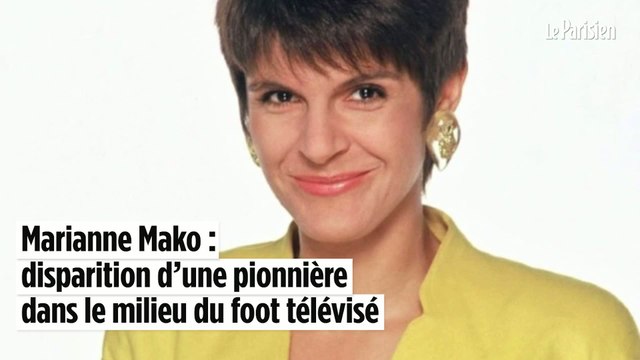 Marianne Mako : disparition d’une pionnière dans le milieu du foot télévisé