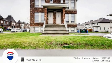 Triplex - à vendre - Aylmer - 9643960