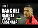 Does Sanchez Regret Leaving Arsenal? (ft. AFTV) | FAN VIEW