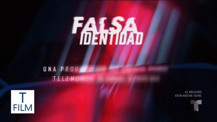 Falsa Identidad - Capitulo 16 - Avance