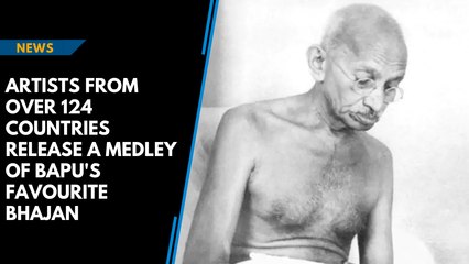 Artists from over 124 countries release a medley of Bapu's favourite bhajan