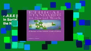 F.R.E.E [D.O.W.N.L.O.A.D] Ethical Standards in Social Work: A Critical Review of the NASW Code of