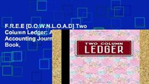 F.R.E.E [D.O.W.N.L.O.A.D] Two Column Ledger: Account Book, Accounting Journal Entry Book,