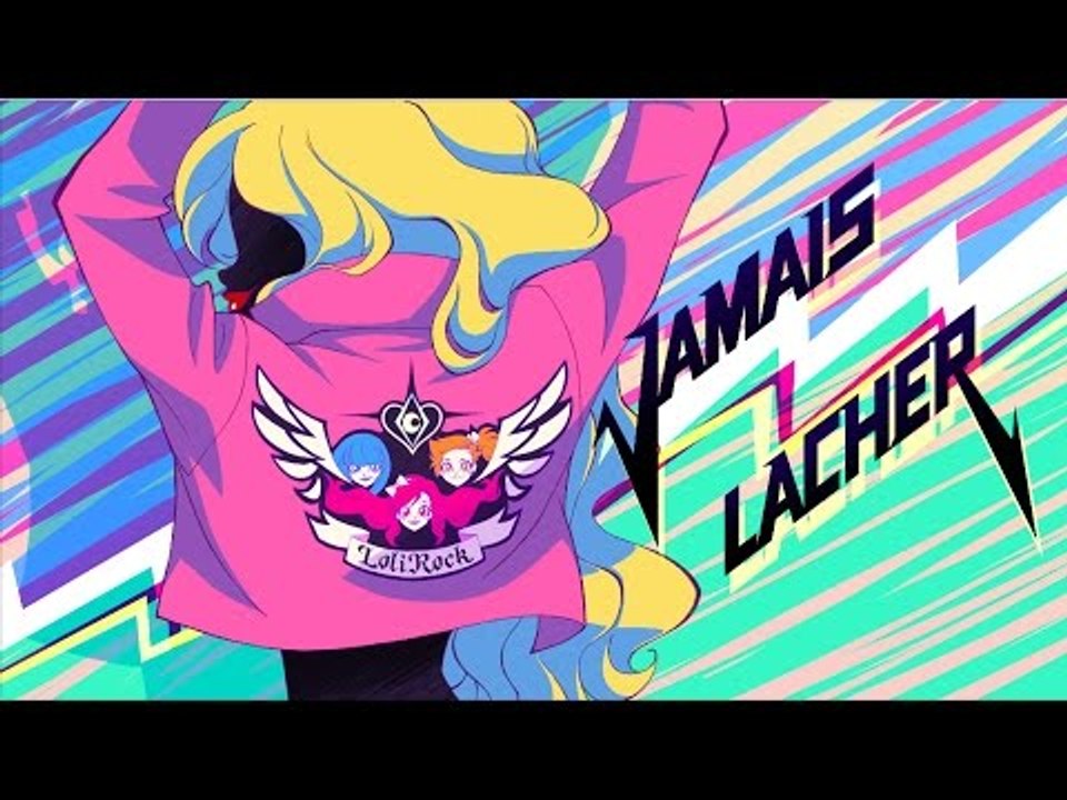 Jamais Lâcher | Vidéoclip | LoliRock
