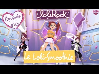 Le Loli-Smoothie | Teaser de l'épisode #16 | LoliRock