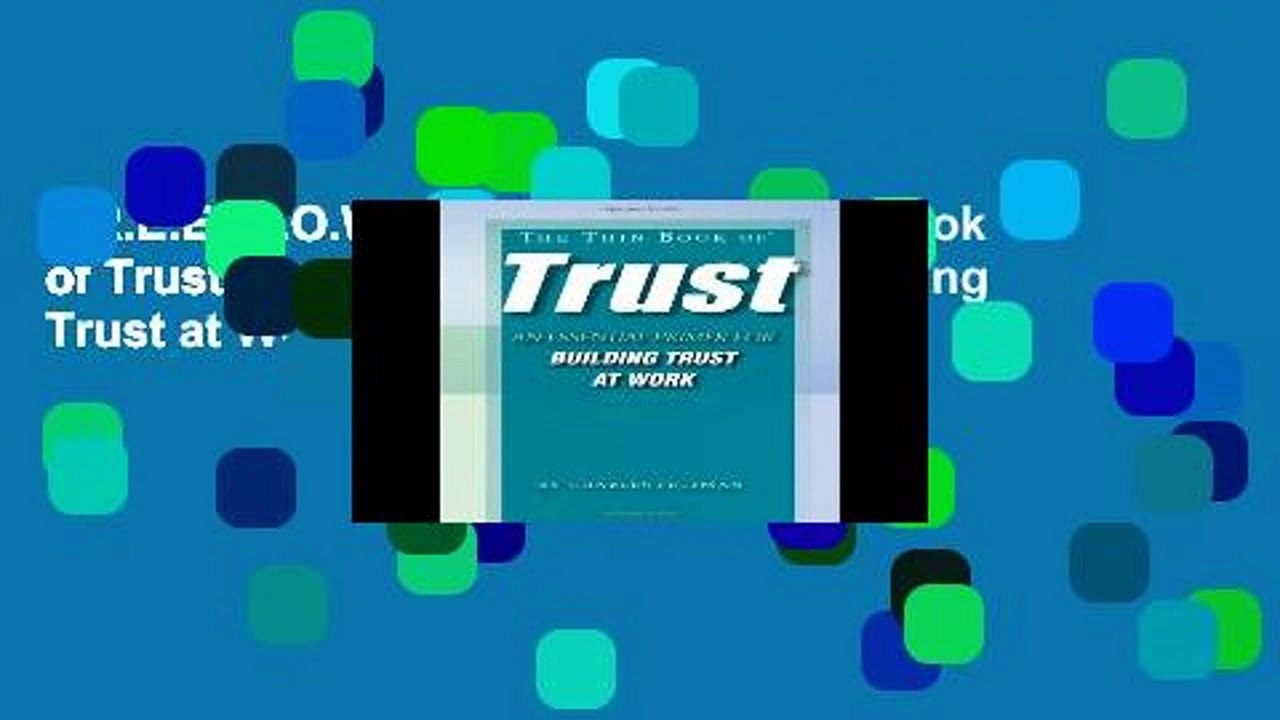 F.R.E.E [D.O.W.N.L.O.A.D] The Thin Book of Trust: An Essential Primer for Building Trust at Work