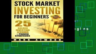 [P.D.F] Stock Market Investing For Beginners: 25 Golden Investing Lessons + Proven Strategies by