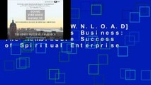 F.R.E.E [D.O.W.N.L.O.A.D] Doing Virtuous Business: The Remarkable Success of Spiritual Enterprise