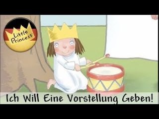 Ich will eine Vorstellung geben - Kleine Prinzessin