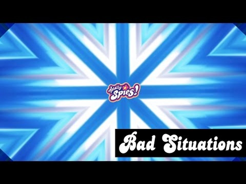 Bad Situations | Soundtrack | Totally Spies