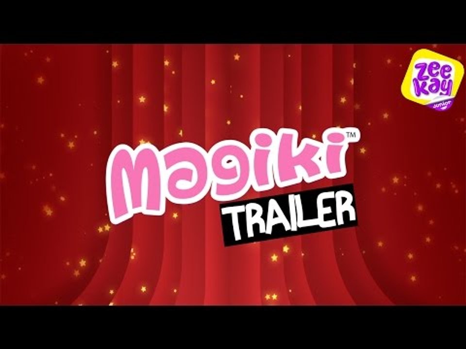 Magiki! | EXCLUSIVE Trailer | ZeeKay Junior