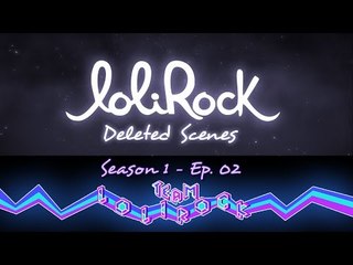 Deleted Scenes (S01E02 - Flower Power) | LoliRock