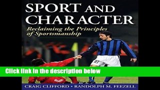 D.O.W.N.L.O.A.D [P.D.F] Sport and Character: Reclaiming the Principles of Sportsmanship by Craig