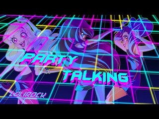 Party Talking | Music Video | LoliRock