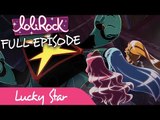 LoliRock - Lucky Star | FULL EPISODE | Series 1, Episode 10 | LoliRock
