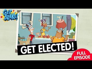 Get Elected! | Get Blake | FULL EPISODE | ZeeKay