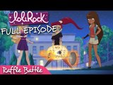LoliRock - Raffle Battle | Series 1, Episode 20 | FULL EPISODE | LoliRock