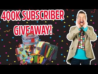 [COMPETITION HAS ENDED] 400K Subscriber Giveaway! | Mister Maker