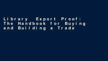Library  Export Proof: The Handbook for Buying and Building a Trade-Based Service Business