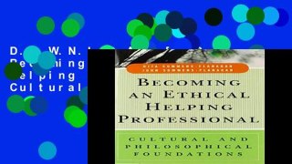 D.O.W.N.L.O.A.D [P.D.F] Becoming an Ethical Helping Professional: Cultural and Philosophical