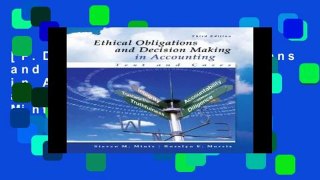 [P.D.F] Ethical Obligations and Decision-Making in Accounting: Text and Cases by Steven Mintz