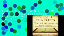 F.R.E.E [D.O.W.N.L.O.A.D] Bible Based Businesses: Biblical Principles for True Success in Business