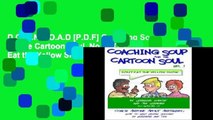D.O.W.N.L.O.A.D [P.D.F] Coaching Soup for the Cartoon Soul, No. 1: Don t Eat the Yellow Snow by