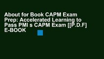 About for Book CAPM Exam Prep: Accelerated Learning to Pass PMI s CAPM Exam [[P.D.F] E-BOOK