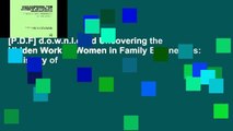 [P.D.F] d.o.w.n.l.o.a.d Uncovering the Hidden Work of Women in Family Businesses: A History of