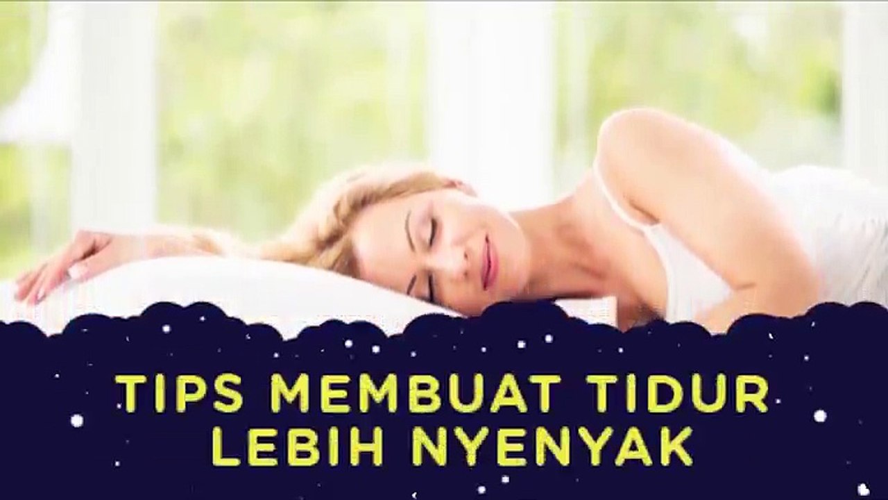 Tips Membuat Tidur Lebih Nyenyak