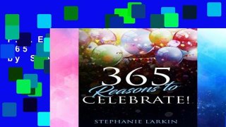 F.R.E.E [D.O.W.N.L.O.A.D] 365 Reasons to Celebrate! by Stephanie Larkin