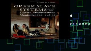 [P.D.F] d.o.w.n.l.o.a.d Greek Slave Systems in their Eastern Mediterranean Context, c.800-146 BC