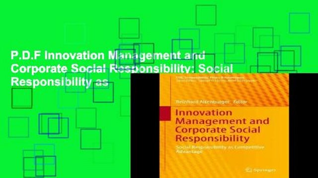 P.D.F Innovation Management and Corporate Social Responsibility: Social Responsibility as