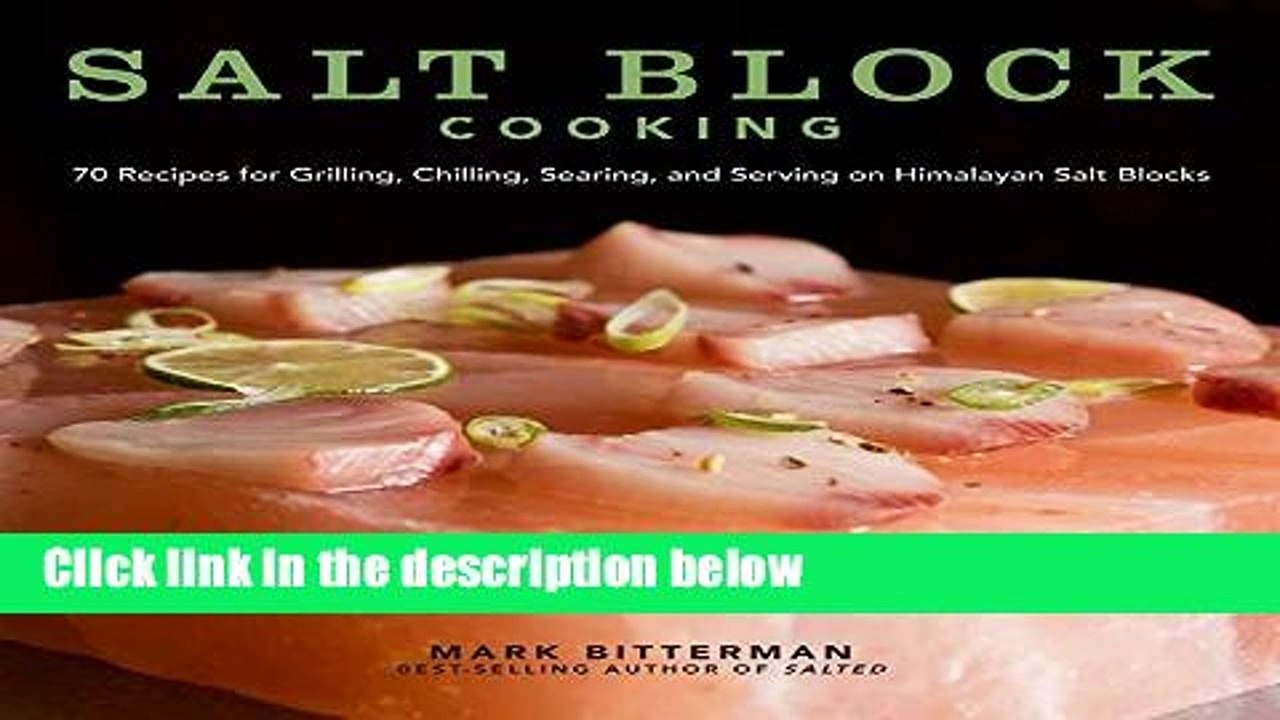 F.R.E.E [D.O.W.N.L.O.A.D] Salt Block Cooking: 70 Recipes for Grilling, Chilling, Searing, and