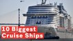 10 Biggest Cruise Ships In The World