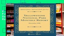 P.D.F Yellowstone National Park Monthly Report: December 1920 (Classic Reprint)