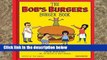 D.O.W.N.L.O.A.D [P.D.F] The Bob s Burgers Burger Book: Real Recipes for Joke Burgers by Loren