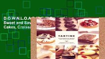D.O.W.N.L.O.A.D [P.D.F] Tartine Hc: Sweet and Savory Pastries, Tarts, Pies, Cakes, Croissants,