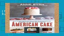 [P.D.F] American Cake by Anne Byrn