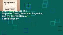 [P.D.F] Imbeciles: The Supreme Court, American Eugenics, and the Sterilization of Carrie Buck by